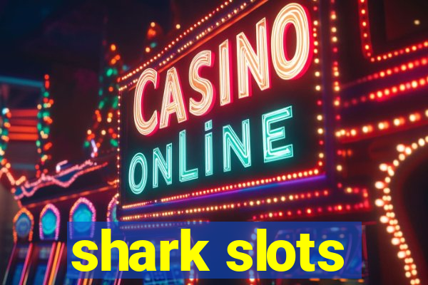 shark slots